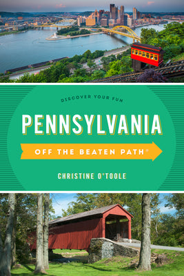 Pennsylvania Off the Beaten Path(r): Discover Your Fun