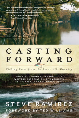 Casting Forward: Fishing Tales from the Texas Hill Country