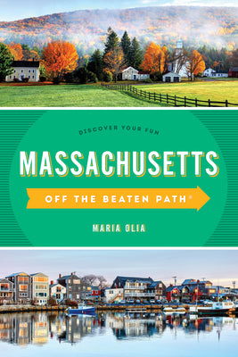 Massachusetts Off the Beaten Path(r): Discover Your Fun