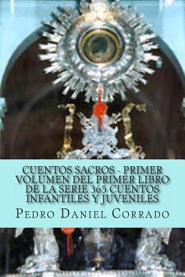 Cuentos Sacros - Primer Volumen: 365 Cuentos Infantiles y Juveniles