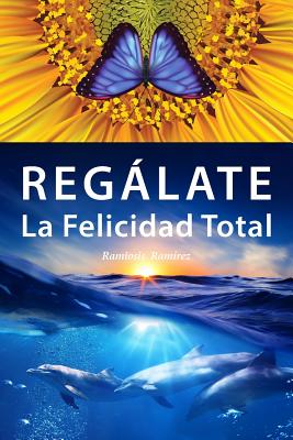 Regalate La Felicidad Total