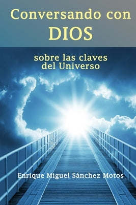 Conversando con Dios: sobre las claves del Universo