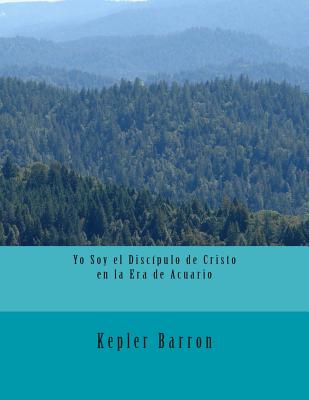 Yo Soy el Discípulo de Cristo en la Era de Acuario