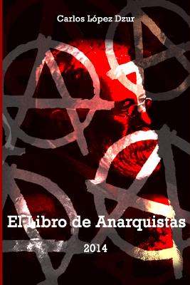 El libro de anarquistas (vol. 1)