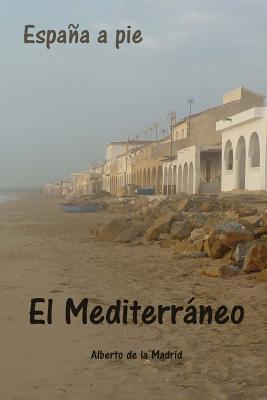 España a pie. El Mediterráneo