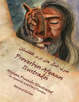 Proverbios Afganos Ilustrados (Spanish Edition): Afghan Proverbs in Spanish and Dari Persian