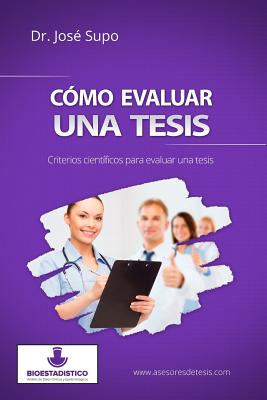 Cómo evaluar una tesis: Criterios científicos para evaluar una tesis