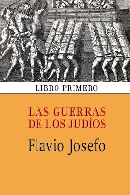 Las guerras de los judíos (Libro primero)