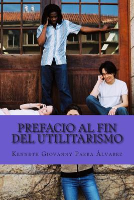 Prefacio Al Fin Del Utilitarismo: El Sistema Policivo Desaparece