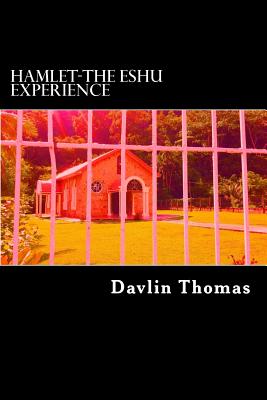 Hamlet: The Eshu experience