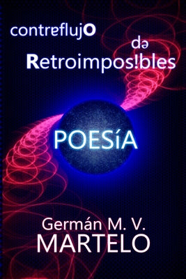 Contraflujo de Retroimposibles: Poesía