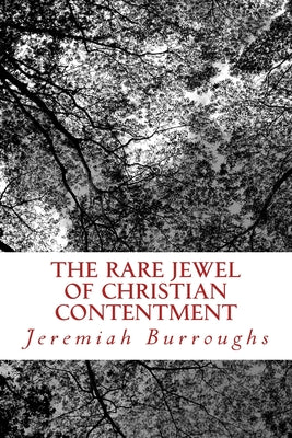 The Rare Jewel Of Christian Contentment