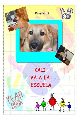 Kali Va A La Escuela: Kali Goes To School Espanol