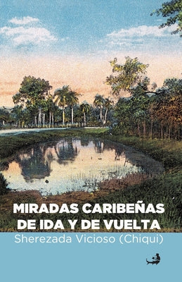 Miradas caribeñas de ida y de vuelta