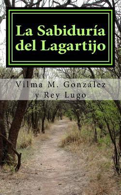 La Sabiduria del Lagartijo: Libro de pensamientos y reflexiones