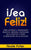 ¡Sea Feliz!: Cómo Detener el Pensamiento Negativo, Empezar a Enfocarse en lo Positivo y Crear La Mentalidad de la Felicidad