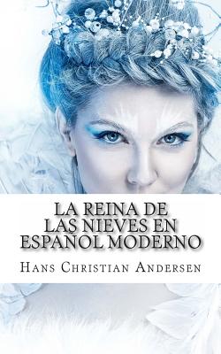 La Reina De Las Nieves En Español Moderno