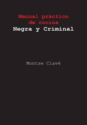 Manual práctico de cocina Negra y Criminal