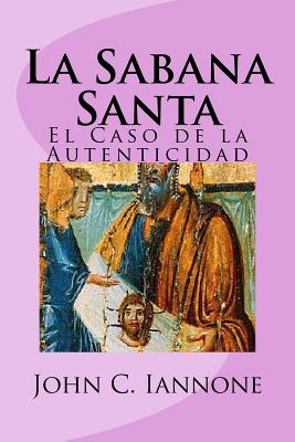 La Sabana Santa: El Caso de la Autenticidad