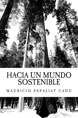 Hacia un Mundo Sostenible: El compromiso del Desarrollo y del Progreso con el Medio Ambiente