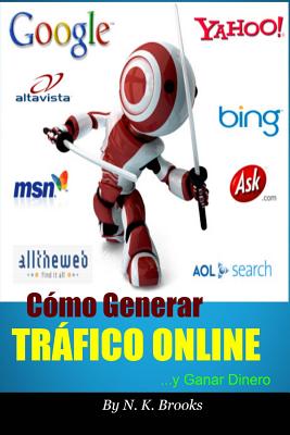 Cómo Generar Tráfico Online... Y Ganar Dinero