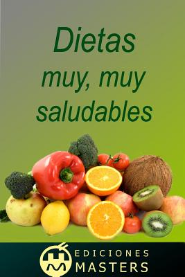 Dietas muy, muy saludables