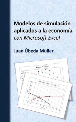 Modelos de simulación aplicados a la economía con Microsoft Excel