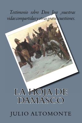 La Hoja de Damasco: Testimonio sobre Don Jose y nuestras vidas compartidas