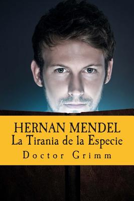 HERNAN MENDEL La Tirania de la Especie: El thriller de Darwin