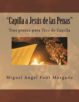 Capilla a Jesus de las Penas - Musica de Capilla: Tres piezas para Oboe, Clarinete y Fagot