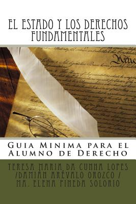 El Estado y los Derechos Fundamentales: Guia Minima para el Alumno de Derecho