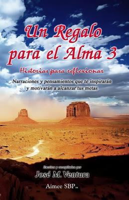 Un Regalo para el Alma 3: Historias para Reflexionar