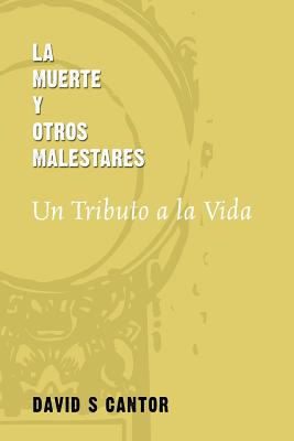 La Muerte y otros Malestares: Un Tributo a la Vida