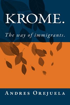 Krome.: The way of immigrants.