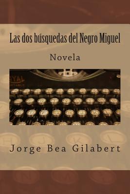 Las dos busquedas del Negro Miguel