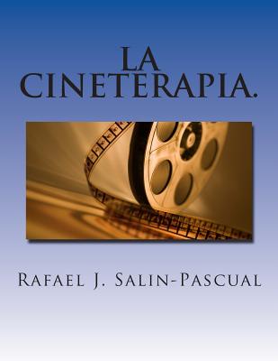 La Cineterapia.: el cine como complemento del tratamiento del enfermo psiquiátrico.