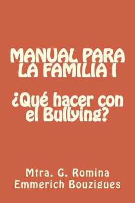 MANUAL PARA LA FAMILIA I ¿Qué hacer con el Bullying?