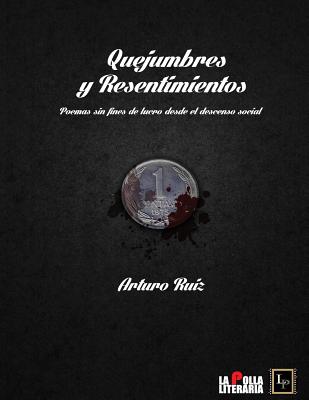 Quejumbres y Resentimientos: Poemas sin fines de lucro desde el descenso social