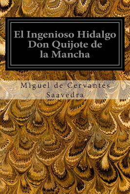 El Ingenioso Hidalgo Don Quijote de la Mancha