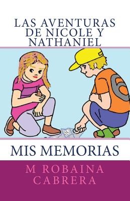 Las Aventuras de Nicole y Nathaniel: Mis Memorias