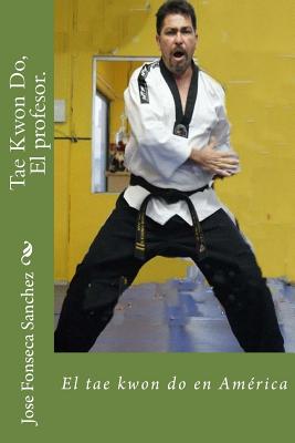 Tae Kwon Do, El profesor.: El tae kwon do en América