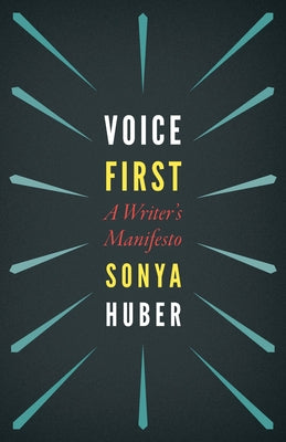 Voice First: A Writer's Manifesto