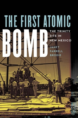 The First Atomic Bomb: The Trinity Site in New Mexico