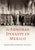 The Sonoran Dynasty in Mexico: Revolution, Reform, and Repression