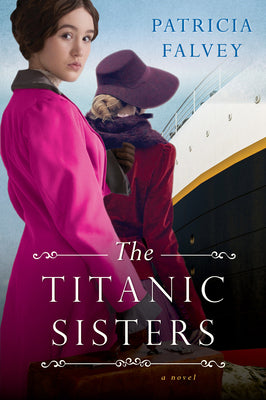 The Titanic Sisters: A Riveting Story of Strength and Family