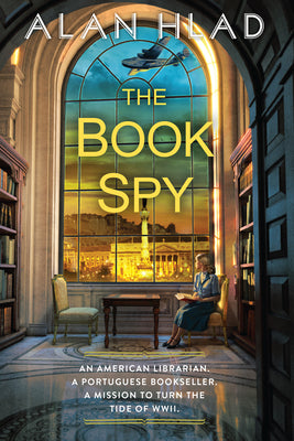 The Book Spy: A Ww2 Novel of Librarian Spies