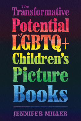 Transformative Potential of LGBTQ+ Children's Picture Books