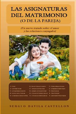 Las Asignaturas del Matrimonio (o de la Pareja): Un nuevo tratado sobre el amor y las relaciones conyugales