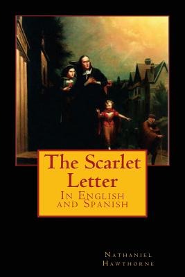 The Scarlet Letter: In English and Spanish