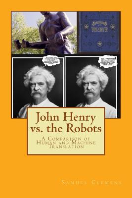 John Henry vs. the Robots: A Comparison of Human and Machine Translation